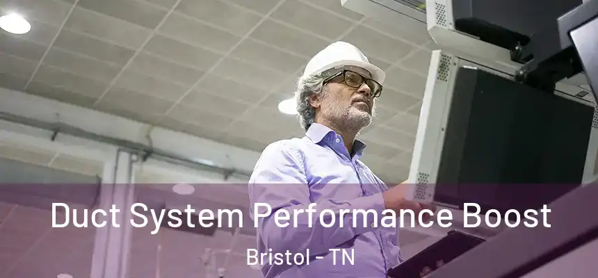  Duct System Performance Boost Bristol - TN