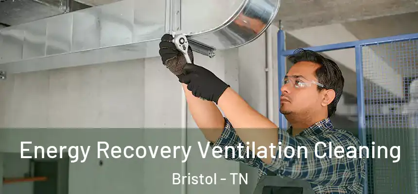 Energy Recovery Ventilation Cleaning Bristol - TN